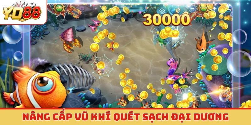 Nâng cấp vũ khí quét sạch đại dương
